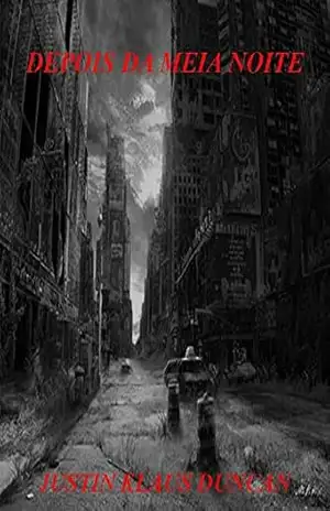 Depois da Meia Noite - Justin Klaus Duncan