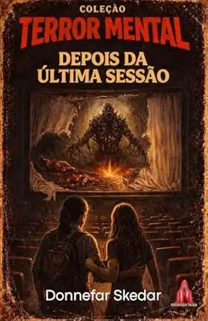 Depois da última sessão: Reimaginado (Coleção Terror Mental Livro 19) – Donnefar Skedar