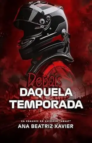 Depois Daquela Temporada: Livro 2 Universo “AQAAT” (Universo AQAAT) – Ana Beatriz Xavier