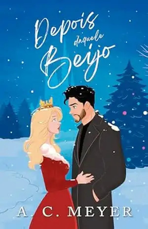 Depois daquele beijo – A. C. Meyer