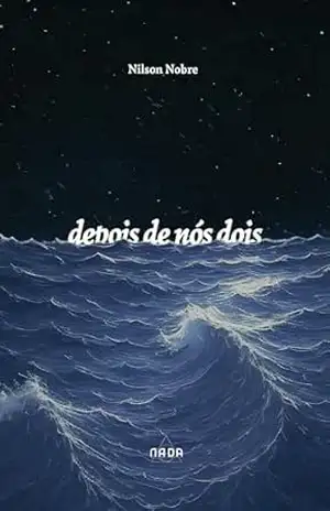Depois de nós dois – Nilson Nobre