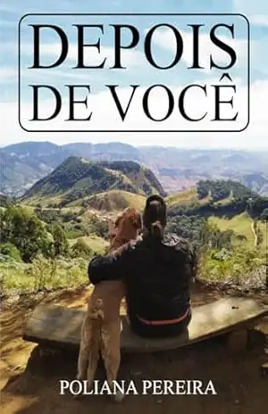 DEPOIS DE VOCÊ – Poliana Pereira