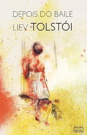 Depois do baile – Liev Tolstói