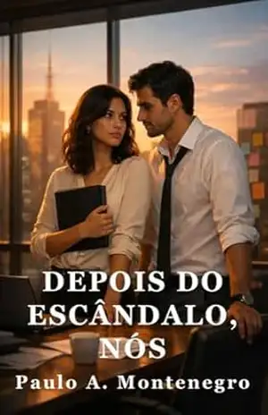 Depois do Escândalo, Nós (Paulo A. Montenegro) – Paulo A. Montenegro