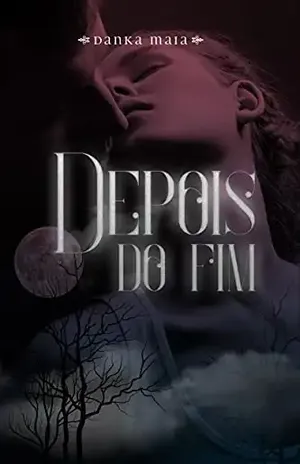 Depois do fim – Danka Maia