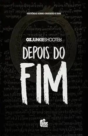 Depois do Fim – Oz Junkieshooter