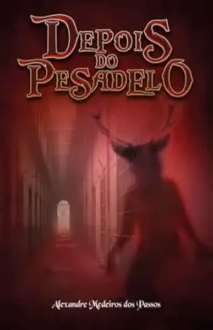 DEPOIS DO PESADELO – Alexandre Medeiros dos Passos