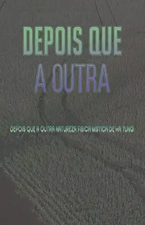 Depois Que A Outra - Nguyen Trinh Ha Anh