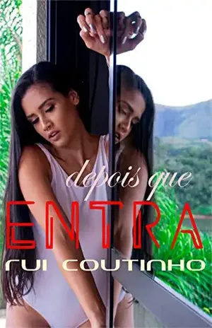 DEPOIS QUE ENTRA – Rui Coutinho