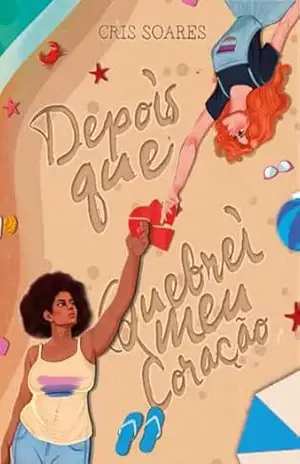 Depois Que Quebrei Meu Coração – Cris Soares
