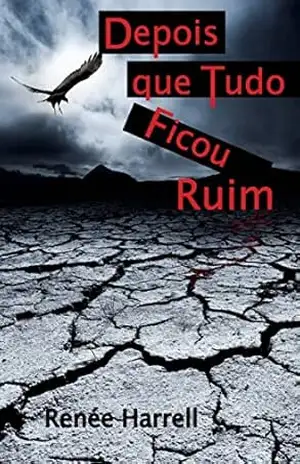 Depois Que Tudo Ficou Ruim – Renee Harrell