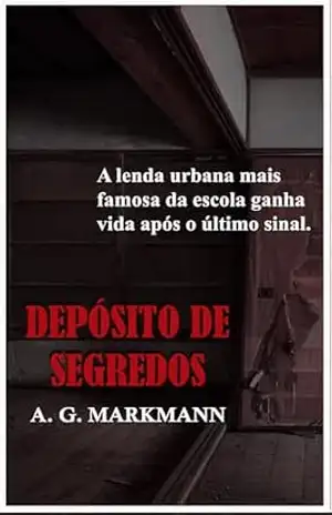 Depósito de Segredos: Um conto – A. G. Markmann