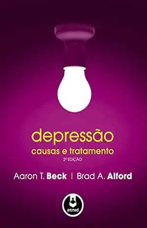 Depressão: Causas e Tratamento – Aaron T. Beck