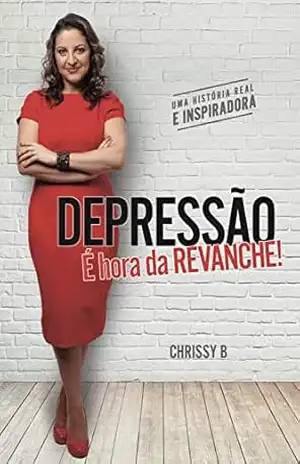 Depressão – É Hora da Revanche! – Chrissy B.