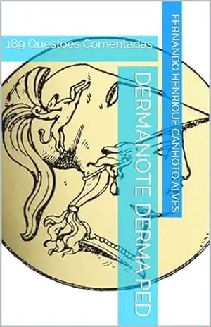 Dermanote Derma Ped: 189 Questões Comentadas (Dermanote Advanced Livro 11) – Fernando Henrique Canhoto Alves