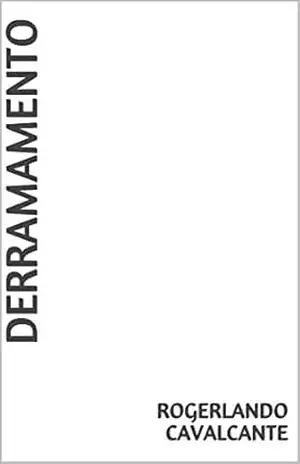 DERRAMAMENTO – Rogerlando Cavalcante