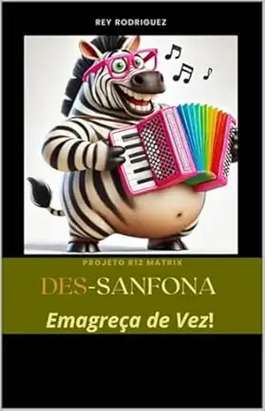 Des–Sanfona – Emagreça de vez! - Rey Rodriguez