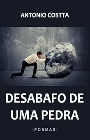 Desabafo De Uma Pedra – Antonio Costta