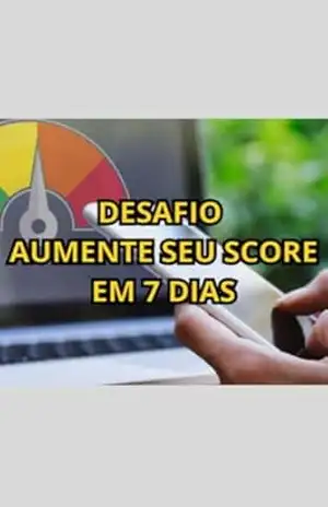 Desafio aumente seu score em 7 dias – Michel Cristian