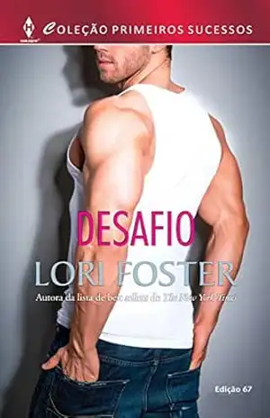 Desafio (Harlequin Primeiros Sucessos Livro 67) – Lori Foster