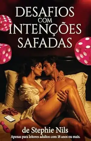 Desafios com segundas intenções (Contos eróticos: com padrastos, madrastas e meio–irmãos excitados) – Stephie  Nils