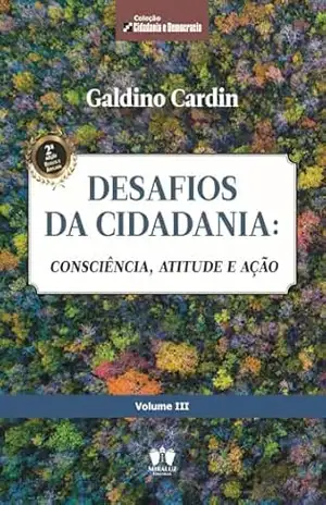Desafios da cidadania: consciência, atitude e ação – Galdino  Cardin