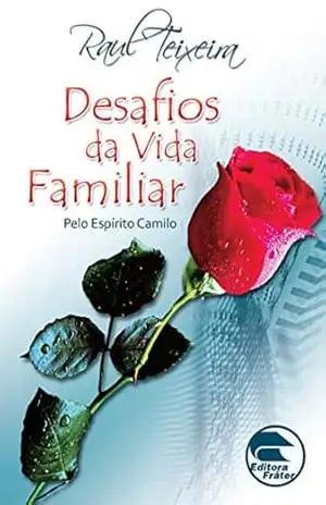 Desafios da vida familiar (FRÁTER) – José Raul Teixeira
