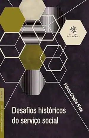 Desafios históricos do serviço social – Márcia Oliveira Alves