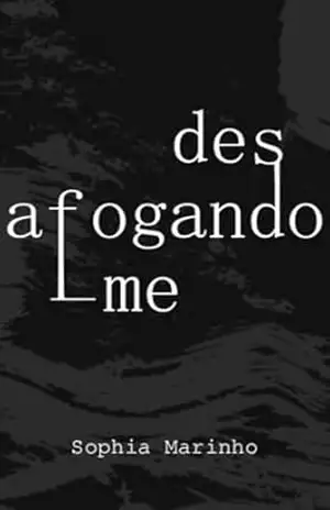Desafogando–me. - Sophia Marinho
