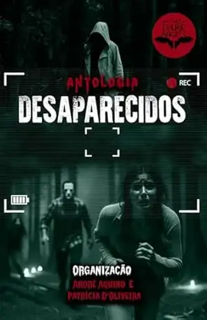 Desaparecidos: Antologia (Antologias Dark Angels) – André  Aquino