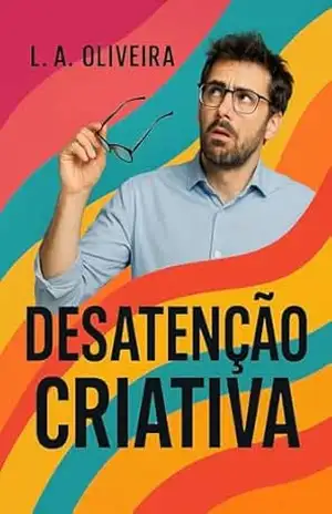 Desatenção Criativa – L.A OLIVEIRA