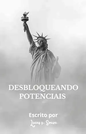 DESBLOQUEANDO POTENCIAIS – Lucas S. Souza