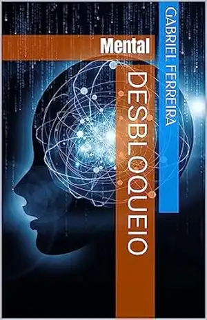 Desbloqueio: Mental – Gabriel  Ferreira