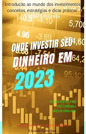 Desbravando o universo dos investimentos: - Eduardo  Gonçalves 