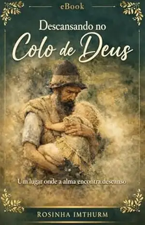 Descansando No Colo de Deus – Rosinha Imthurm