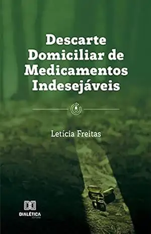 Descarte Domiciliar de Medicamentos Indesejáveis – Letícia Freitas