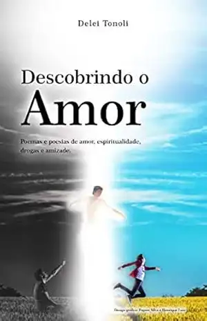 Descobrindo o amor – Delei Tonoli
