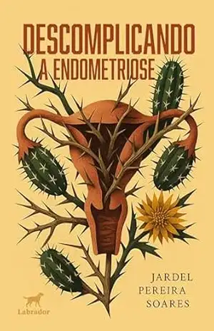Descomplicando a endometriose – Jardel Pereira Soares