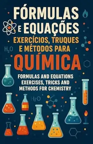 Descomplicando a Química: O guia bilíngue definitivo para estudar com rapidez e confiança! – Nelson Henriques