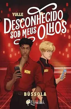 Desconhecido Sob Meus Olhos: Bússola – Livro 1 – Yulle