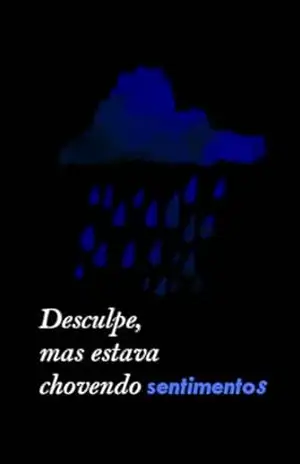 Desculpe, mas estava chovendo sentimentos - Mike S. S