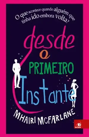 Desde o primeiro instante – Mhairi McFarlane