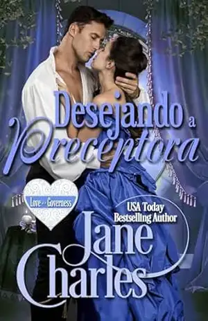 Desejando a Preceptora (A Serviço do Amor – livro 1) – Jane Charles – Autora Bestseller do USA Today