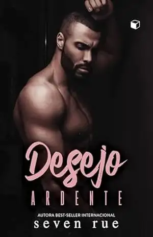 Desejo Ardente (Desejos Livro 2) – Seven Rue