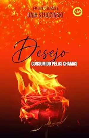 Desejo Consumido pelas Chamas: Conto de Dom Hades - Daia Studzinski