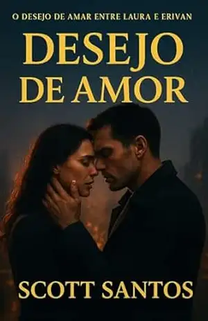 Desejo de amor – Scott  Santtos