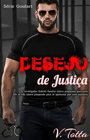 Desejo de Justiça (Série Goulart Livro 1) - V. Totta