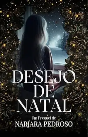 Desejo de Natal: Prequel – Narjara Pedroso