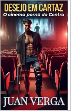 DESEJO EM CARTAZ: O cinema pornô do centro (Acessível) – Juan Verga