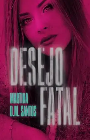 Desejo Fatal – Martina DM Santos